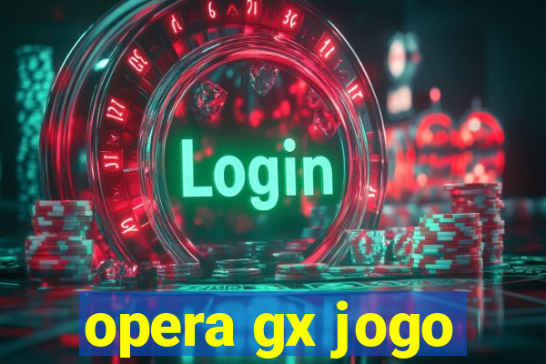 opera gx jogo